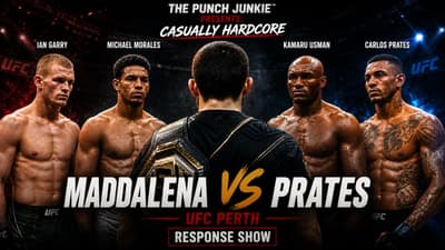 The Punch Junkie™ Presents: Casually Hardcore | Maddalena vs Prates UFC Perth (Response Show)