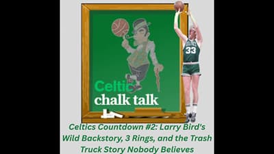 Celtics Countdown #2: Larry Bird's Wild Backstory, 3 Rings, and the Trash Truck Story Nobody Beli...