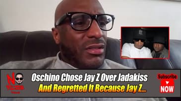 Oschino Chose Jay Z Over Jadakiss And Regretted It Because Jay Z...
