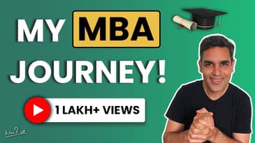 My MBA Experience | Ankur Warikoo | Should you go for an MBA? | Planning your career