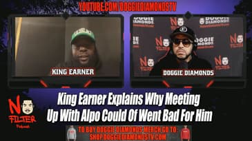 King Earner Explains Why Meeting Up With Alpo Martinez Could Of Went Bad For Him