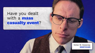 Victor M. Sweeney Answers:  Have I prepared bodies from a mass casualty event?