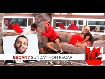 Big Brother Canada 7 | April 21 | Sunday HOH Episode Recap Podcast