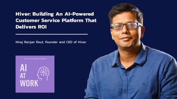 Hiver: Building An AI-Powered Customer Service Platform That Delivers ROI