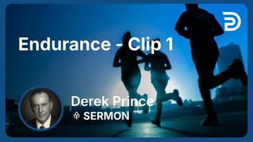 Endurance | Clip 1 | Derek Prince