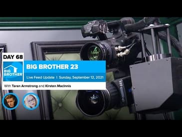 Big Brother 23 Day 68 Live Feed Update | Sept 12, 2021