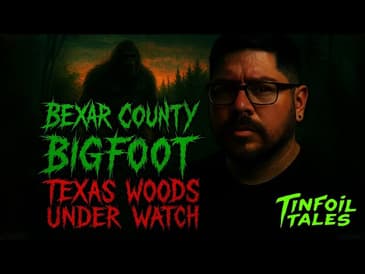 Ep. 196: Bexar County Bigfoot