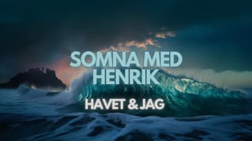 SOMNA MED HENRIK: Havet och Jag 💤💤💤