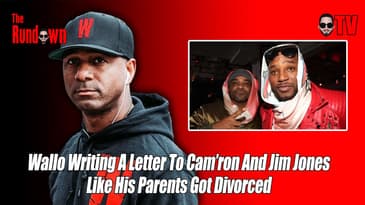 Wallo Writes A Letter To Cam’ron And Jim Jones Like His Parents Got Divorced