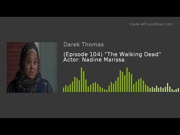 (Episode 104) "The Walking Dead" Actor: Nadine Marissa.