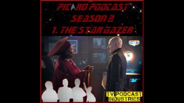 Star Trek Picard Season 2 Episode 1 Podcast "The Star Gazer" from TV Podcast Industries