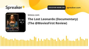 The Lost Leonardo (Documentary) (The @MoviesFirst Review)