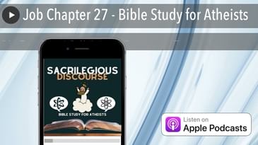 Job Chapter 27 - Bible Study for Atheists