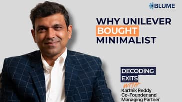 Unilever–Minimalist acquisition and what made it work: Decoding Exits | May Edition