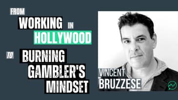 From Working in Hollywood to Burning the Gambler's Mindset · Vincent Bruzzese (aka Hari Seldon)