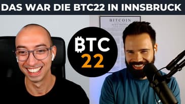 Rückblick auf die Bitcoin Konferenz BTC22 in Innsbruck: Wie hat es uns gefallen?