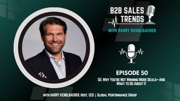 50. Why You're Not Winning More Deals—And What to Do About It