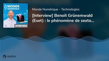 [Interview] Benoit Grünemwald (Eset) : le phénomène de sextorsion en augmentation