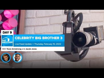 Celebrity Big Brother 3 | Live Feed Update Feb 10