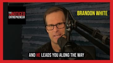 The Brandon White Experience on The Unnoticed Entrepreneur Podcast with Jim James