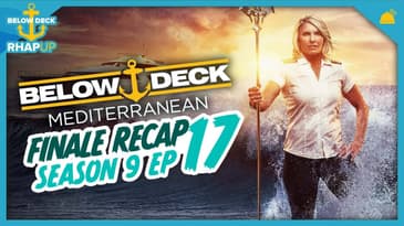 Below Deck: Mediterranean 9 Finale Recap