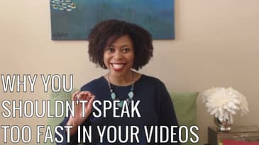 Why You Shouldn't Speak TOO FAST on Your Videos