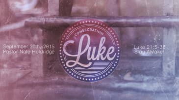 Luke 21:5-38 -- Stay Awake!