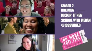 No More Late Fees - Interview - Kickin' It New School with Megan @1999viibes