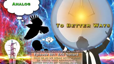 Eric Dollard - A Man of Vision And What Could Be