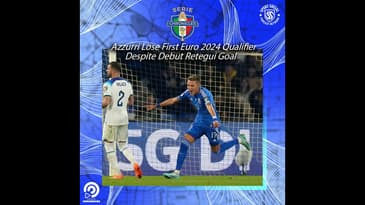 Azzurri Lose First Euro 2024 Qualifier Despite Debut Retegui Goal