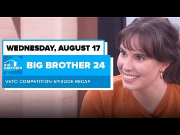 BB24 Episode 17 Veto Recap Wednesday August 17 | Big Brother 24