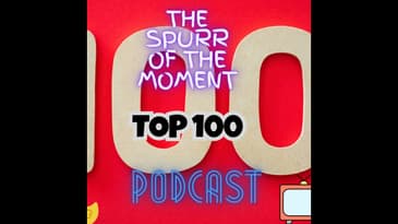 Spurr Of The Moment Podcast: Top 100