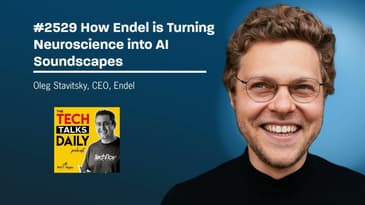 2529: How Endel Turns Neuroscience into AI Soundscapes