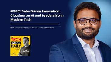 3051: Data-Driven Innovation: Cloudera on AI and Leadership in Modern Tech