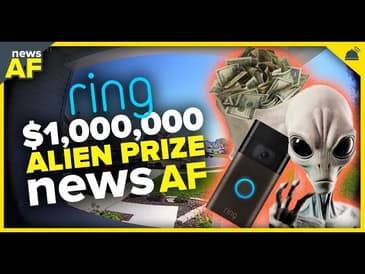 Ring Camera Million Dollar Alien Prize is News AF - October 10, 2023
