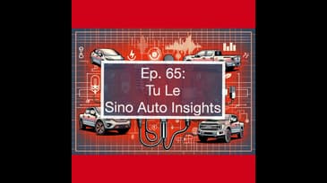 China’s EV Dominance: Tu Le from Sino Auto Insights on Battery Tech, Market Leadership, and the F...