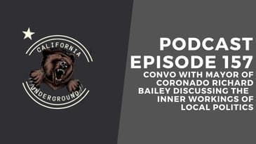 Episode 157 - Convo with Richard Bailey About the Inner Workings of Local Politics