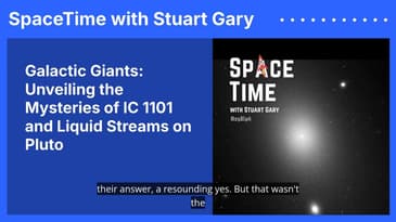 Galactic Giants: Unveiling the Mysteries of IC 1101 and Liquid Streams on Pluto