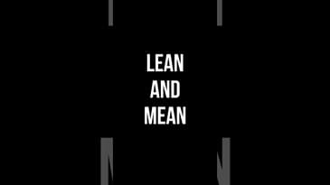 LEAN AND MEAN