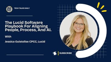The Lucid Software Playbook For Aligning People, Process, And AI