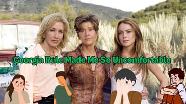 Georgia Rule Made Me So Uncomfortable