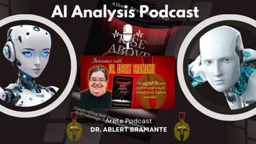 Ai Analysis Podcast: Rising Above the Script & Ourselves w/ Dr. Albert Bramante from @AreteMedia