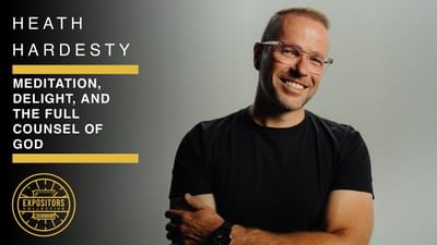 Meditation, Delight, and the Full Counsel of God