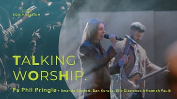 Equip Session: Talking Worship #1