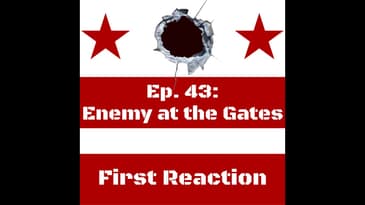 Ep.43: Enemy at the Gates - First Reactions!