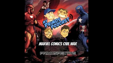 S6 EP21: Primospective: Marvels Civil War