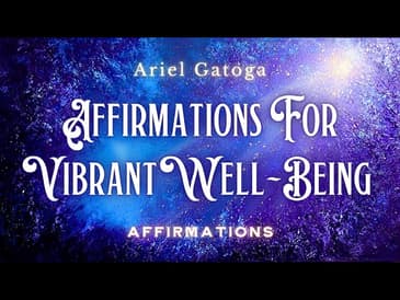 The Healing Power of Shekinah: Affirmations For Vibrant Well-Being