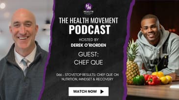 066 – Stovetop Results: Chef Que on Nutrition, Mindset & Recovery - The Health Movement Podcast