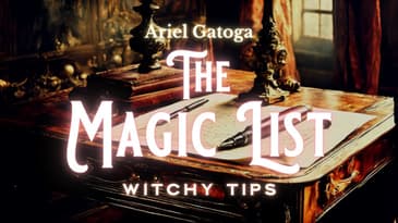 The Magic List: Get the Most Out of Your Spells - Witchy Tips