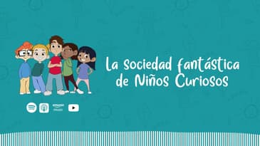 9. Amor a uno mismo | La Sociedad Fantástica de Niños Curiosos